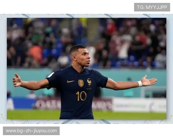 姆巴佩为法国而战，世界杯金靴目标显现